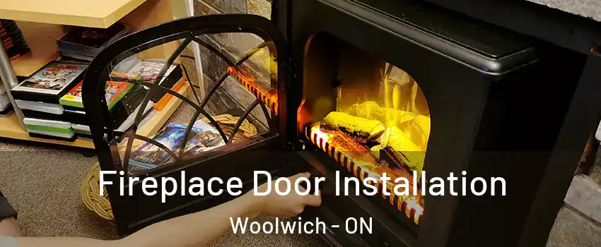 Fireplace Door Installation Woolwich - ON