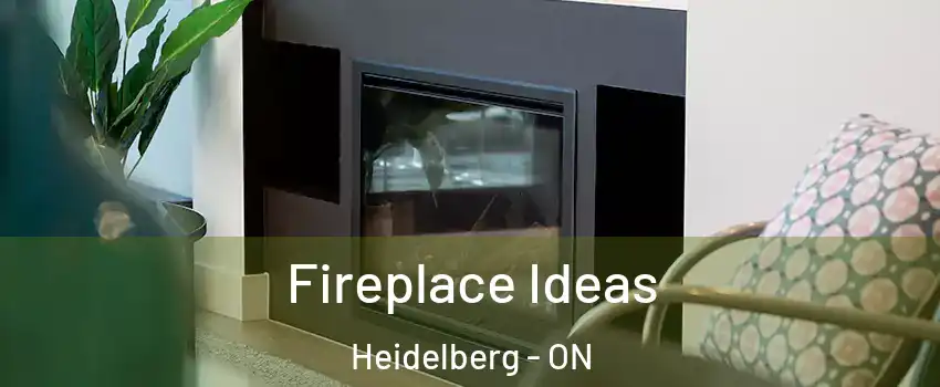 Fireplace Ideas Heidelberg - ON