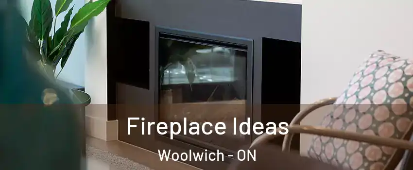 Fireplace Ideas Woolwich - ON