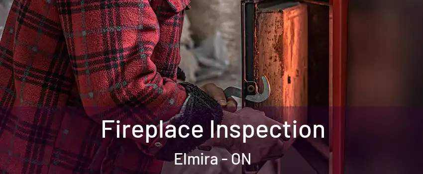Fireplace Inspection Elmira - ON