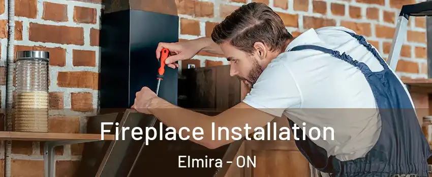 Fireplace Installation Elmira - ON