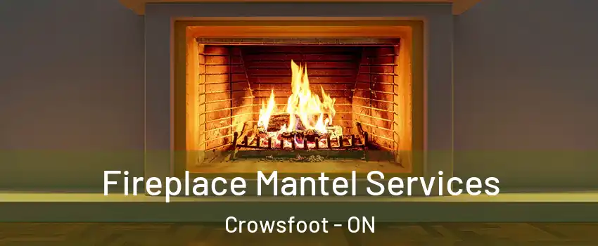 Fireplace Mantel Services Crowsfoot - ON