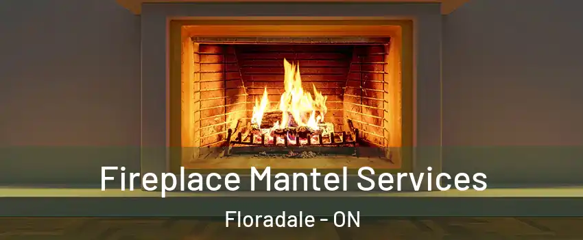 Fireplace Mantel Services Floradale - ON