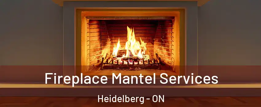 Fireplace Mantel Services Heidelberg - ON