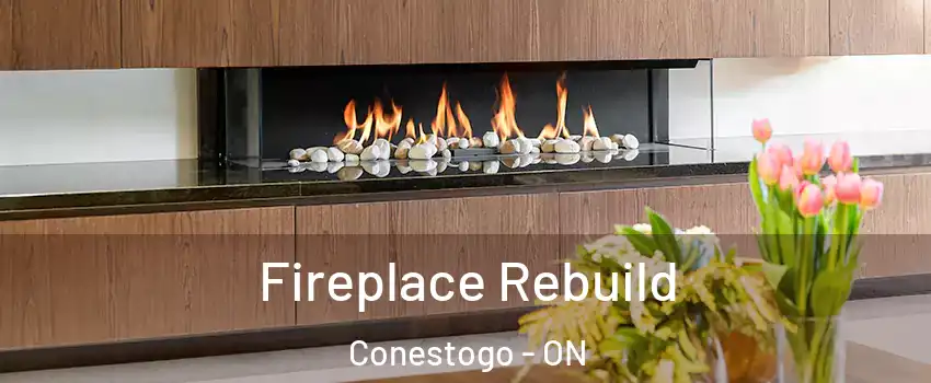 Fireplace Rebuild Conestogo - ON