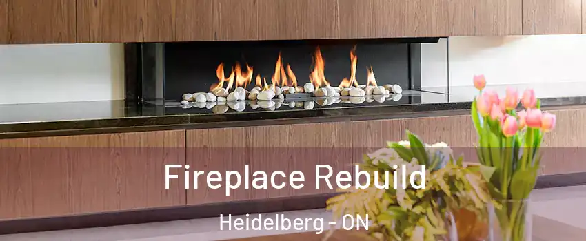 Fireplace Rebuild Heidelberg - ON