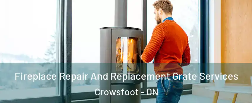 Fireplace Repair And Replacement Grate Services Crowsfoot - ON