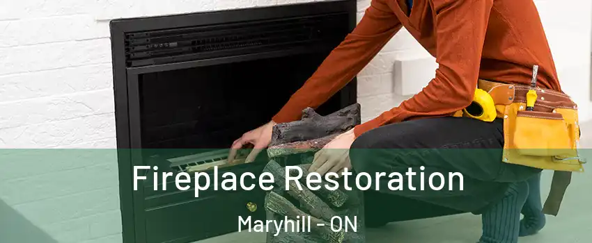 Fireplace Restoration Maryhill - ON