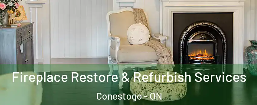 Fireplace Restore & Refurbish Services Conestogo - ON