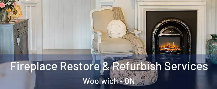 Fireplace Restore & Refurbish Services Woolwich - ON