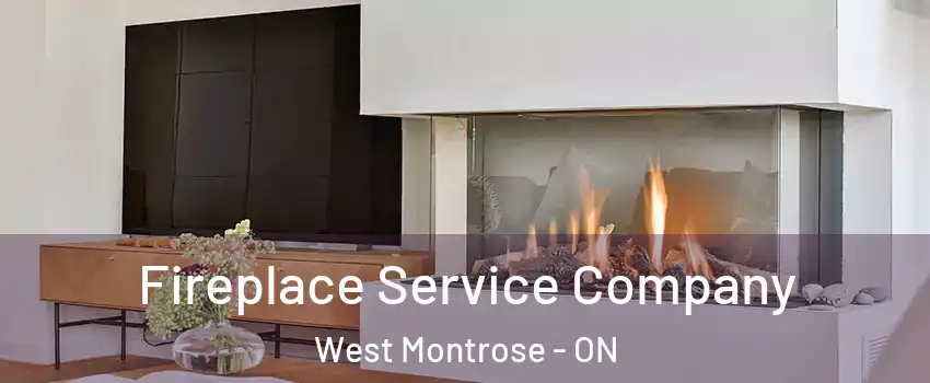 Fireplace Service Company West Montrose - ON