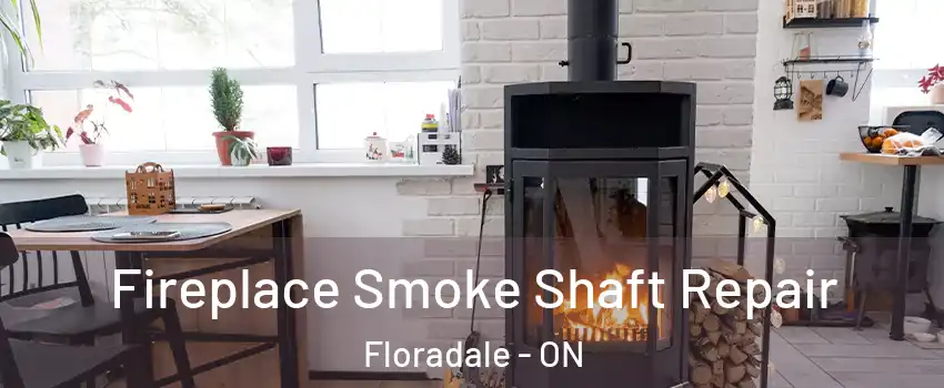 Fireplace Smoke Shaft Repair Floradale - ON