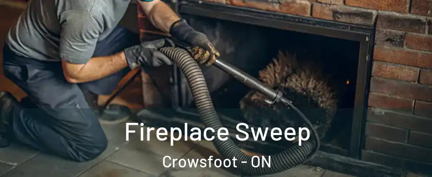 Fireplace Sweep Crowsfoot - ON