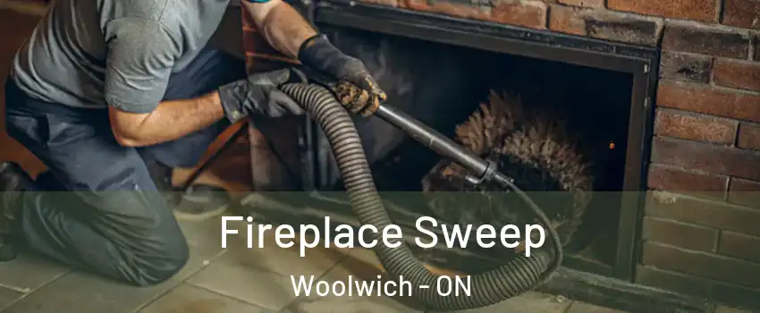 Fireplace Sweep Woolwich - ON