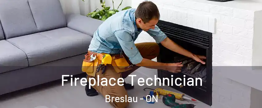 Fireplace Technician Breslau - ON