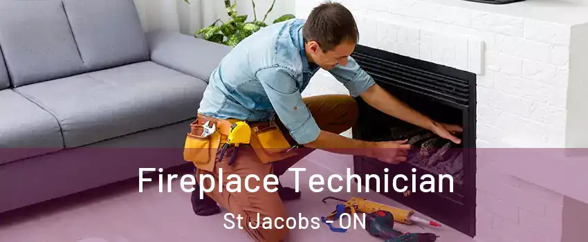 Fireplace Technician St Jacobs - ON