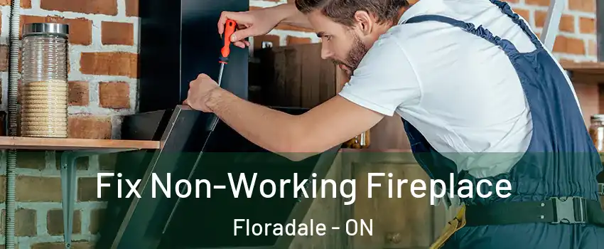 Fix Non-Working Fireplace Floradale - ON