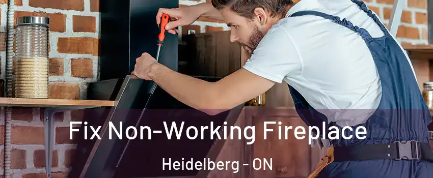 Fix Non-Working Fireplace Heidelberg - ON
