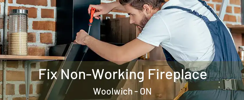 Fix Non-Working Fireplace Woolwich - ON