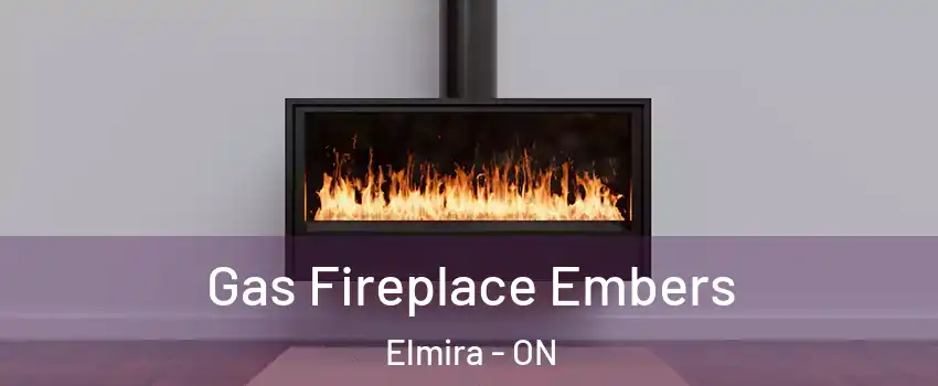 Gas Fireplace Embers Elmira - ON