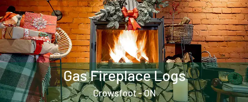 Gas Fireplace Logs Crowsfoot - ON
