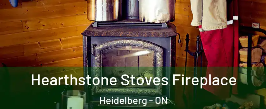 Hearthstone Stoves Fireplace Heidelberg - ON