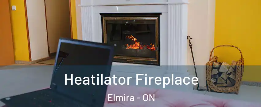 Heatilator Fireplace Elmira - ON