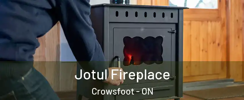 Jotul Fireplace Crowsfoot - ON