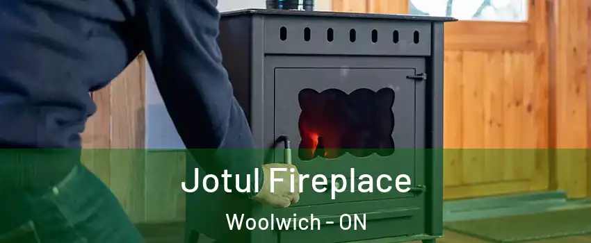 Jotul Fireplace Woolwich - ON