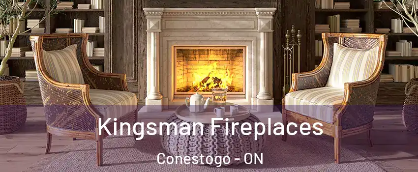 Kingsman Fireplaces Conestogo - ON