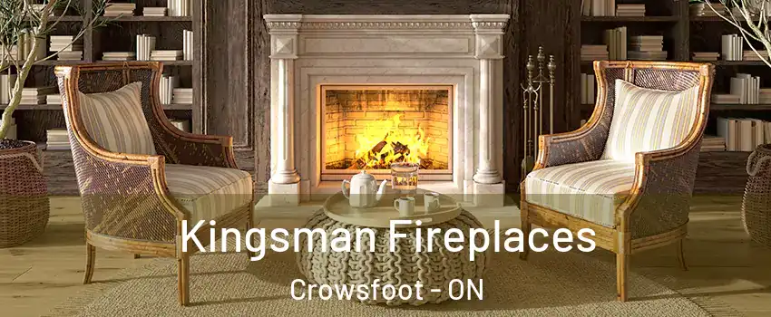 Kingsman Fireplaces Crowsfoot - ON