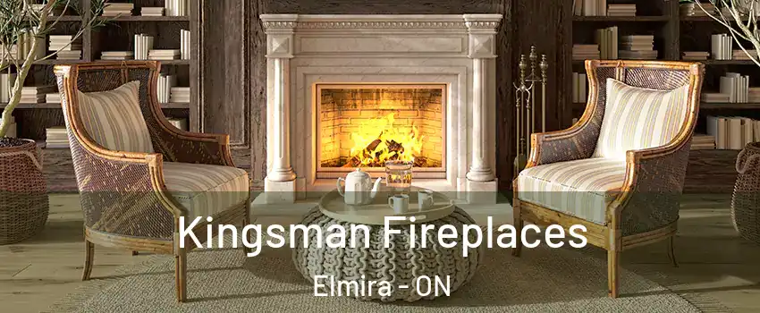 Kingsman Fireplaces Elmira - ON