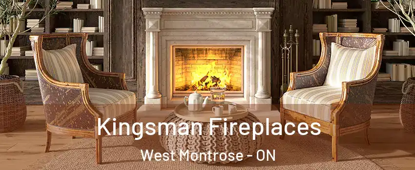 Kingsman Fireplaces West Montrose - ON