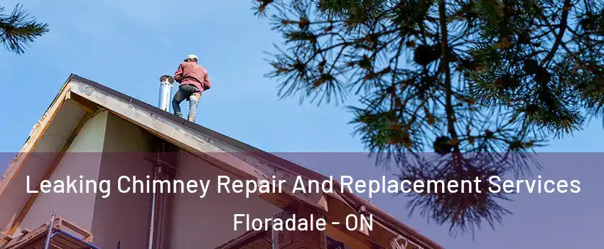 Leaking Chimney Repair And Replacement Services Floradale - ON