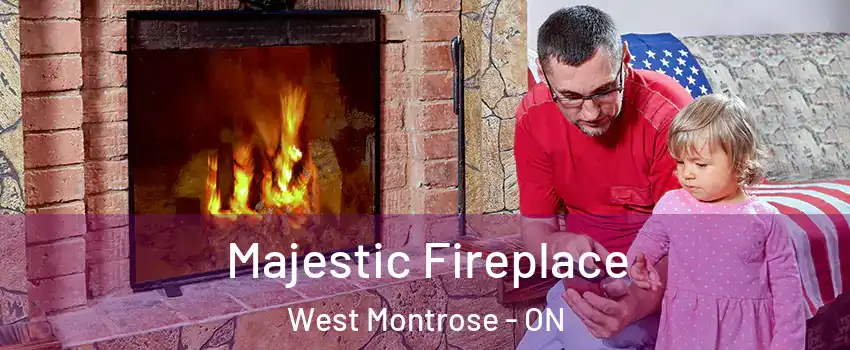 Majestic Fireplace West Montrose - ON