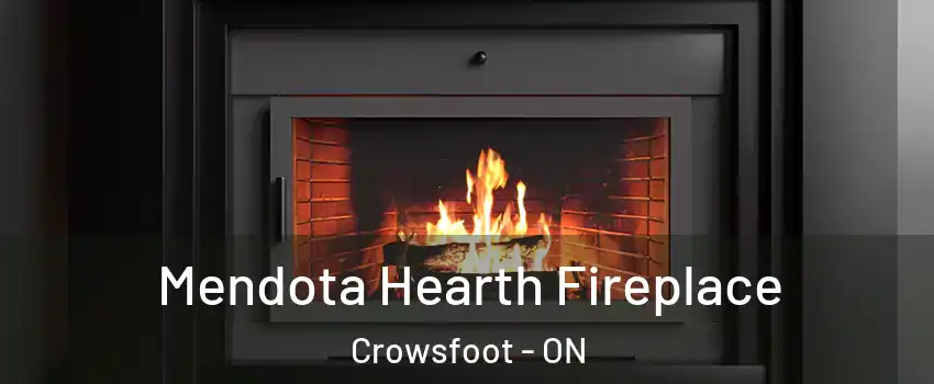 Mendota Hearth Fireplace Crowsfoot - ON