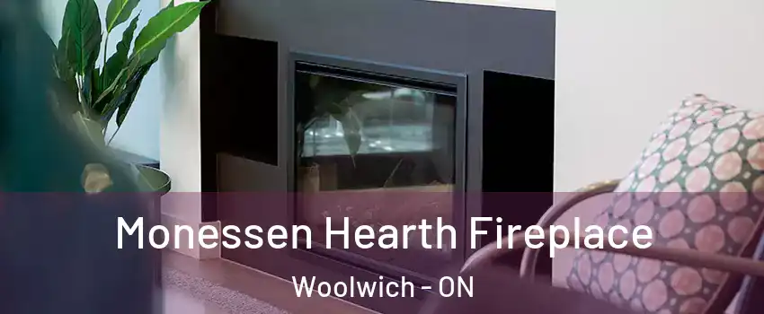 Monessen Hearth Fireplace Woolwich - ON