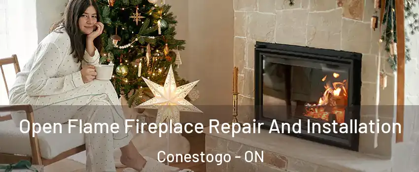 Open Flame Fireplace Repair And Installation Conestogo - ON