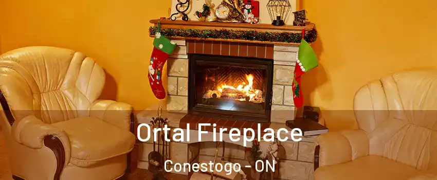 Ortal Fireplace Conestogo - ON