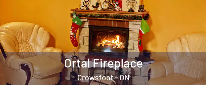 Ortal Fireplace Crowsfoot - ON