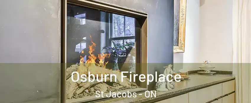 Osburn Fireplace St Jacobs - ON