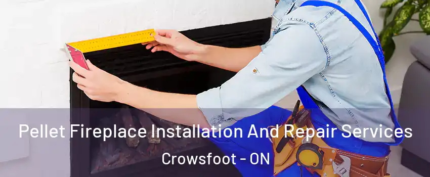 Pellet Fireplace Installation And Repair Services Crowsfoot - ON