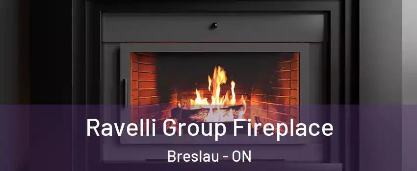 Ravelli Group Fireplace Breslau - ON
