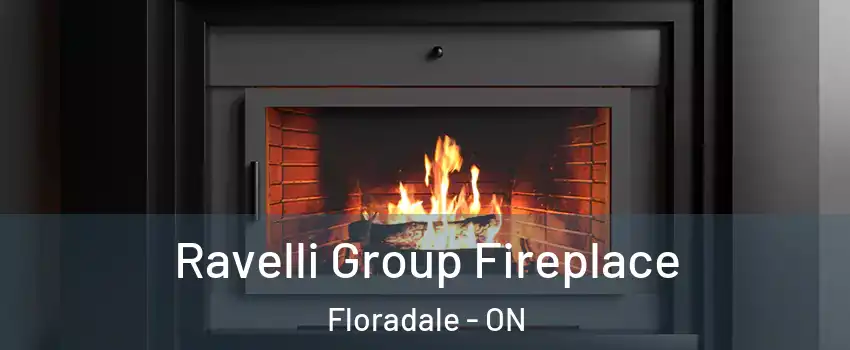  Ravelli Group Fireplace Floradale - ON