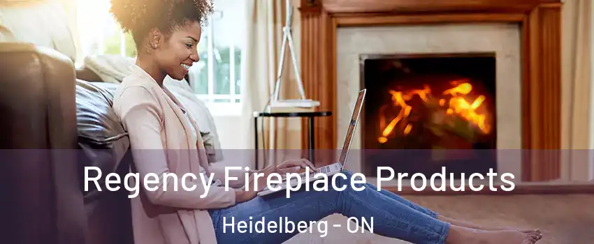 Regency Fireplace Products Heidelberg - ON