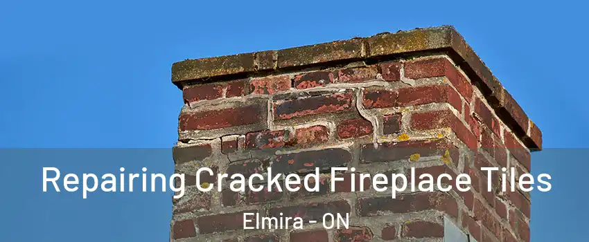 Repairing Cracked Fireplace Tiles Elmira - ON