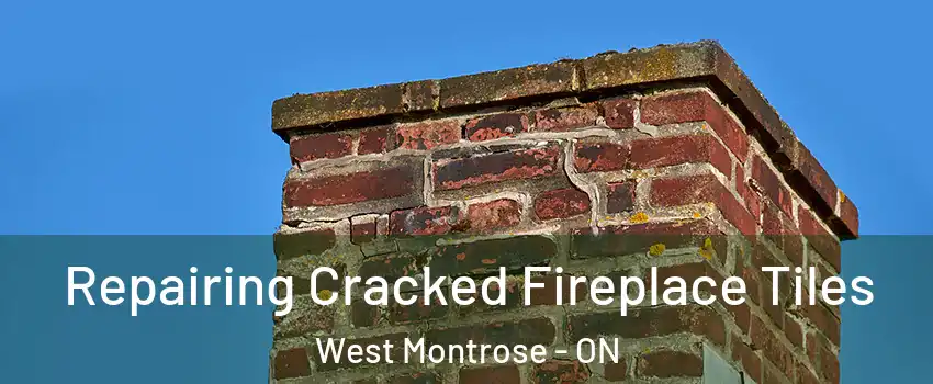Repairing Cracked Fireplace Tiles West Montrose - ON