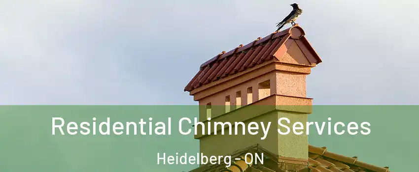 Residential Chimney Services Heidelberg - ON