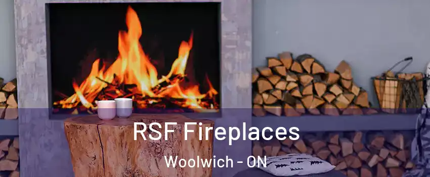 RSF Fireplaces Woolwich - ON
