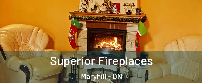 Superior Fireplaces Maryhill - ON